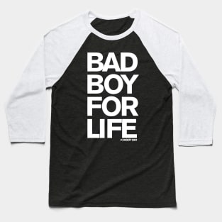 Bad Boy For Life Baseball T-Shirt